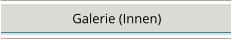 Galerie (Innen)